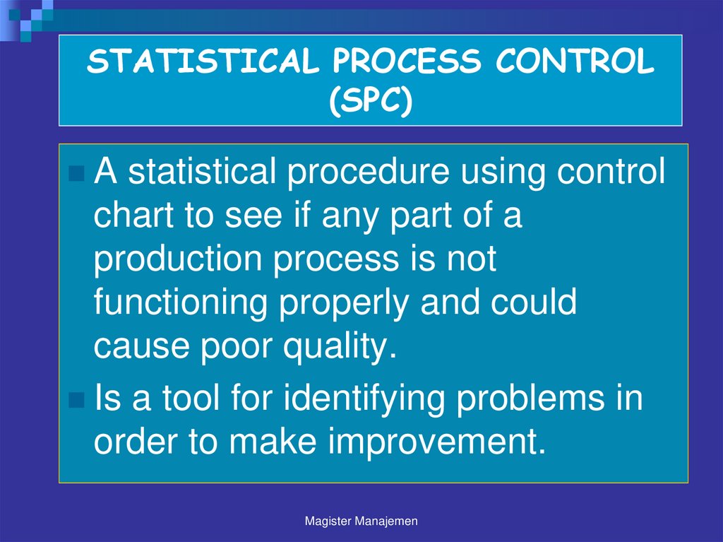 STATISTICAL PROCESS CONTROL (SPC)