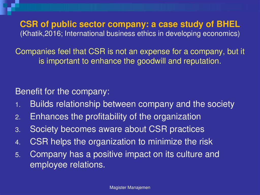 CSR of public sector company: a case study of BHEL (Khatik,2016; International business ethics in developing economics)