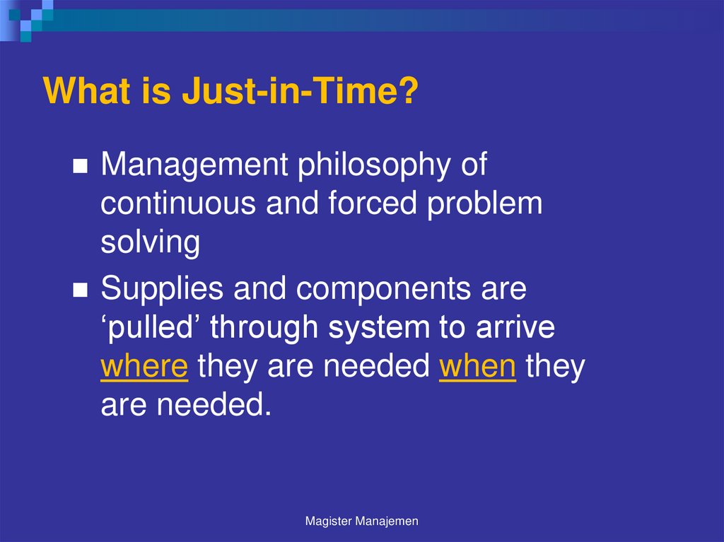 What is Just-in-Time?