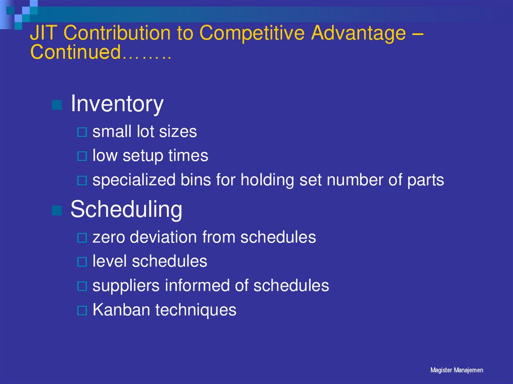 JIT Contribution to Competitive Advantage – Continued……..