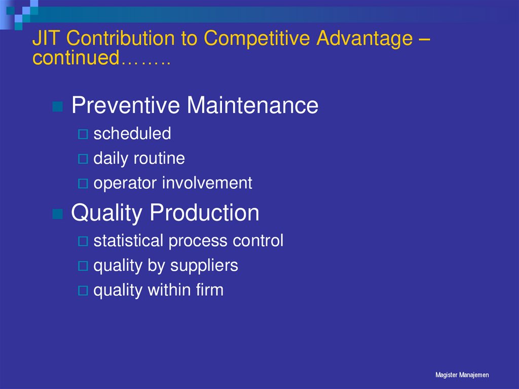 JIT Contribution to Competitive Advantage – continued……..