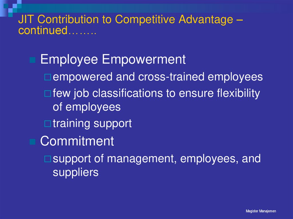 JIT Contribution to Competitive Advantage – continued……..
