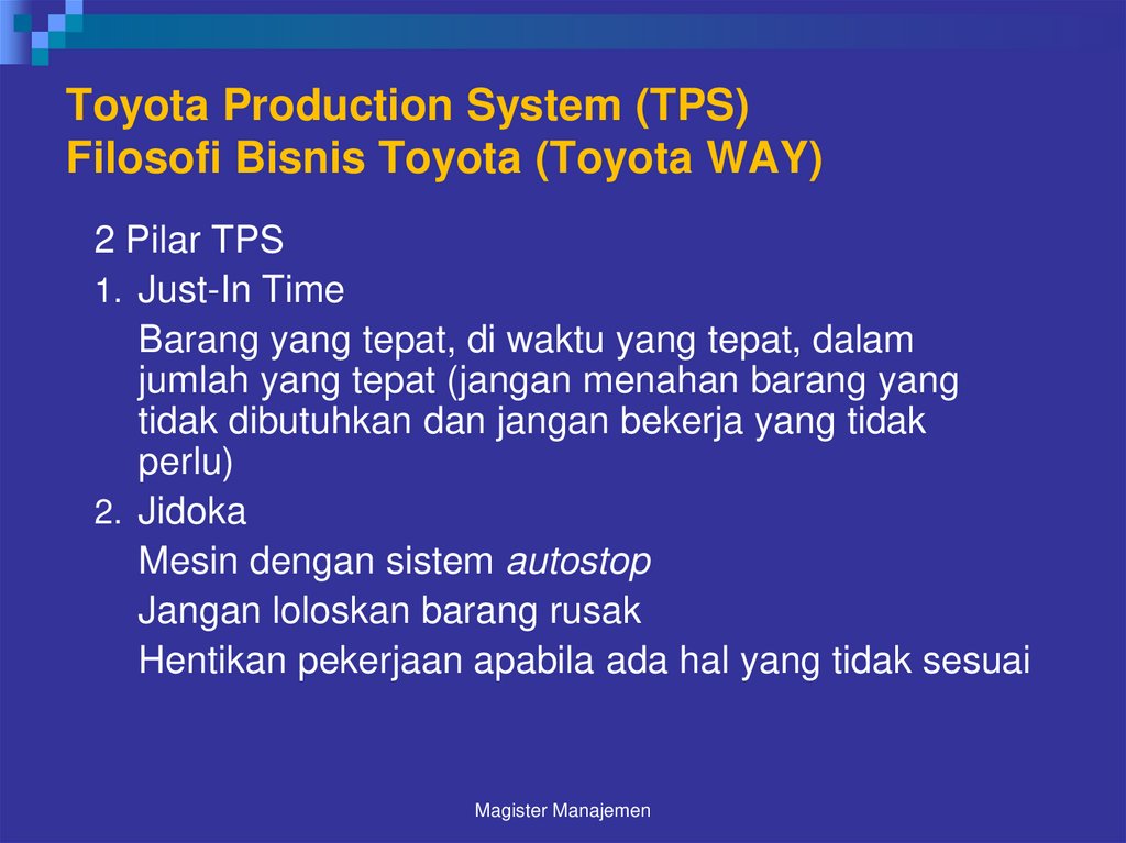 Toyota Production System (TPS) Filosofi Bisnis Toyota (Toyota WAY)