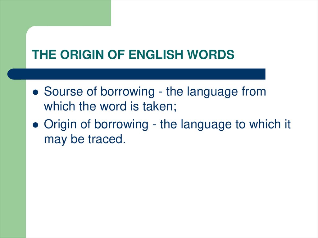 THE ORIGIN OF ENGLISH WORDS