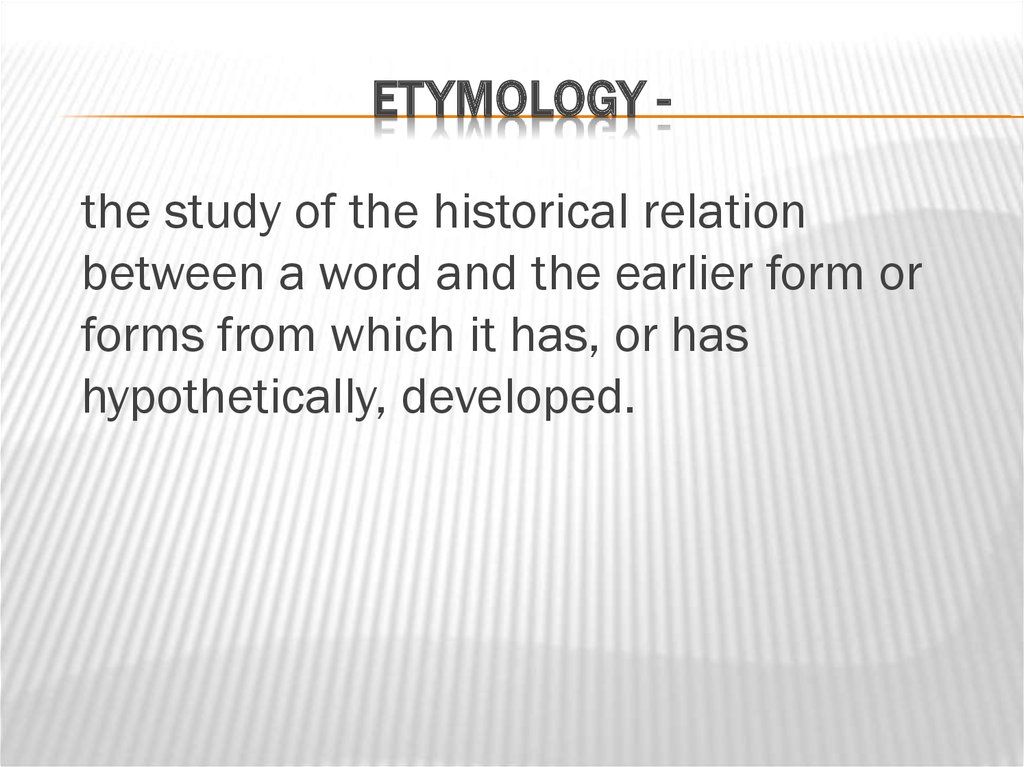 ETYMOLOGY -