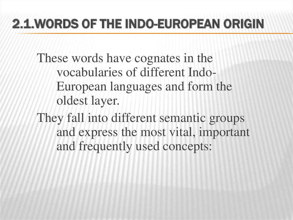 2.1.WORDS OF THE INDO-EUROPEAN ORIGIN
