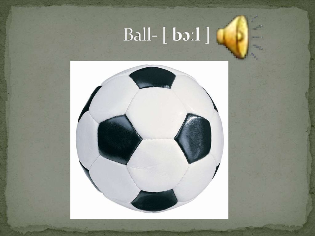 Ball- [ bɔːl ]