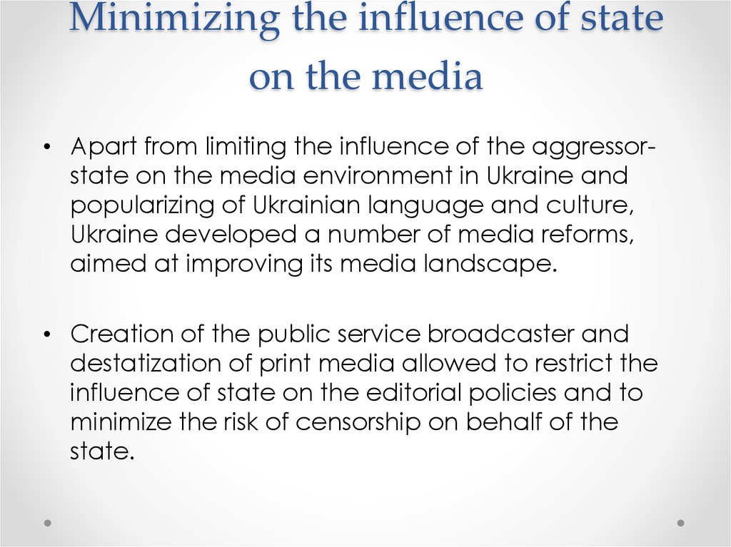 Minimizing the influence of state on the media