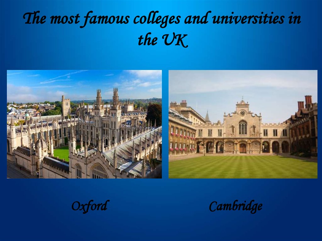 Названия университетов на английском. Оксфорд университет презентация. Оксфорд и Кембридж университеты. Презентация Кембридж. Презентация Оксфорд и Кембридж университеты.