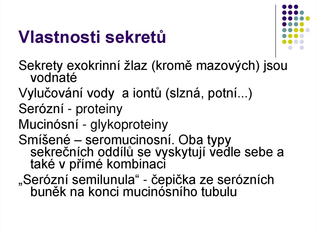 Vlastnosti sekretů