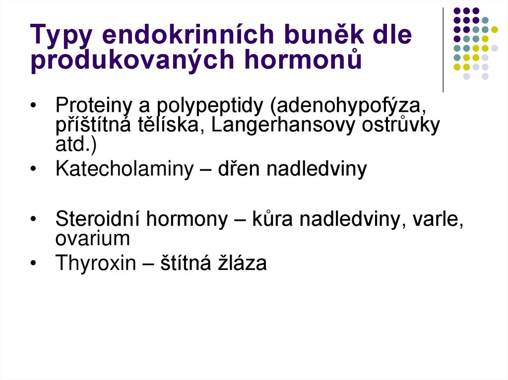 Typy endokrinních buněk dle produkovaných hormonů