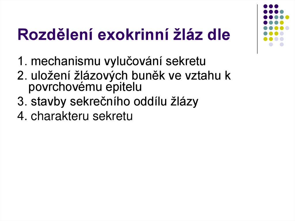 Rozdělení exokrinní žláz dle