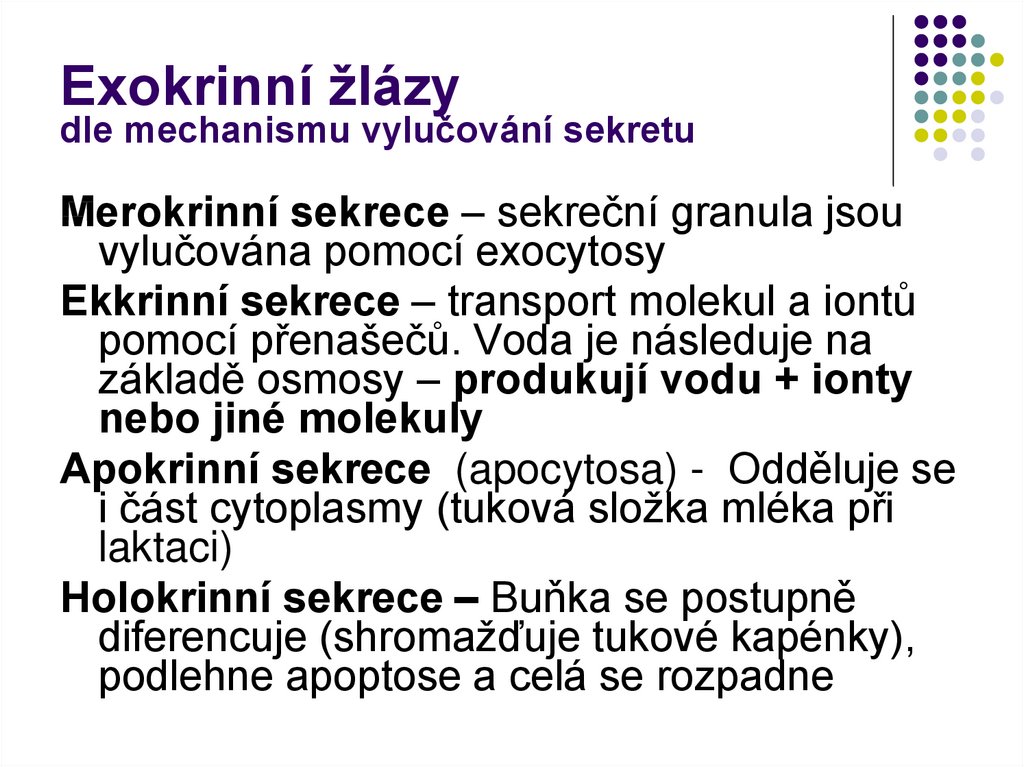 Exokrinní žlázy dle mechanismu vylučování sekretu