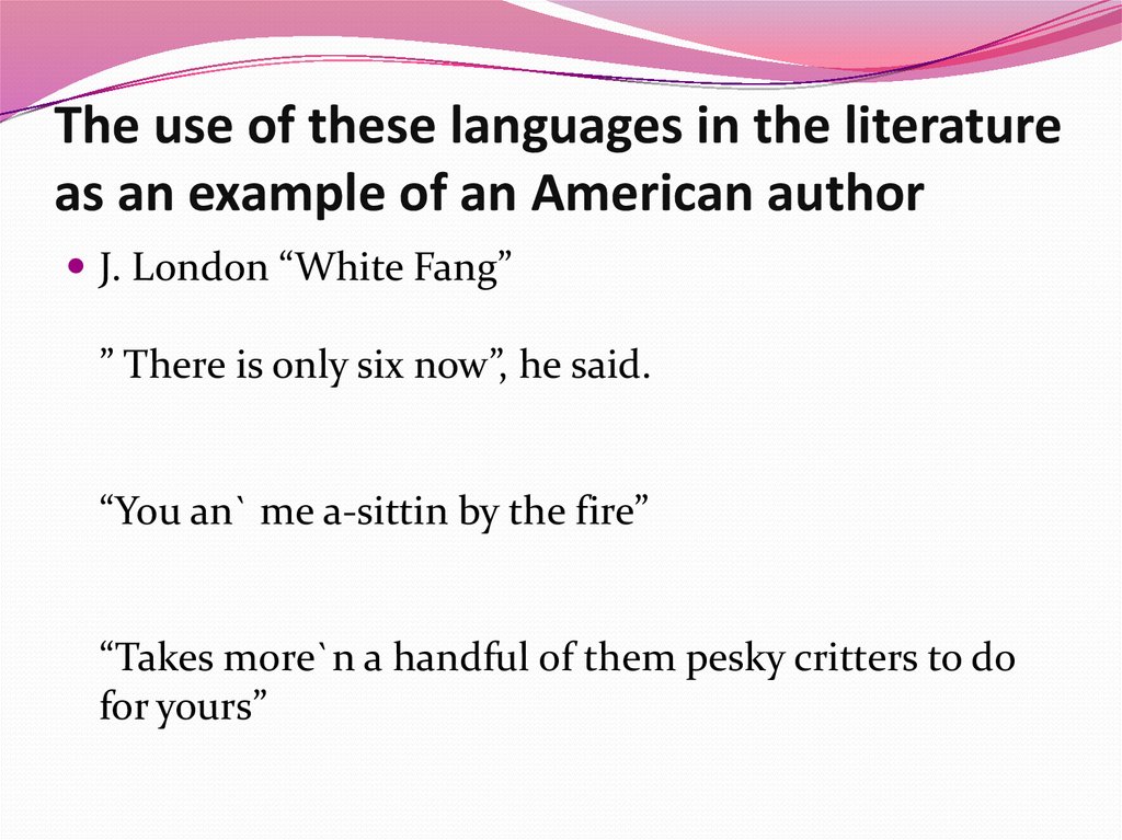 The use of these languages ​​in the literature as an example of an American author