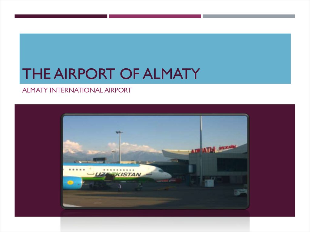 THE AIRPORT OF ALMATY
