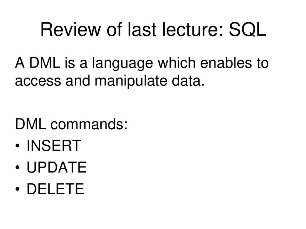 Review of last lecture: SQL