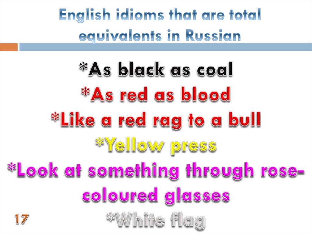 English idioms that are total equivalents in Russian
