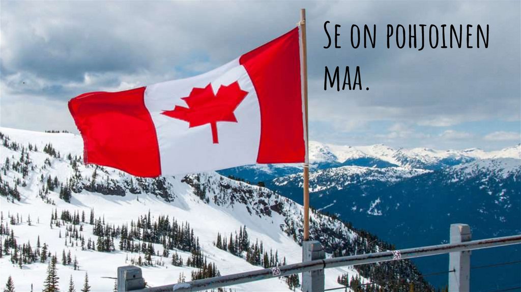 Se on pohjoinen maa.