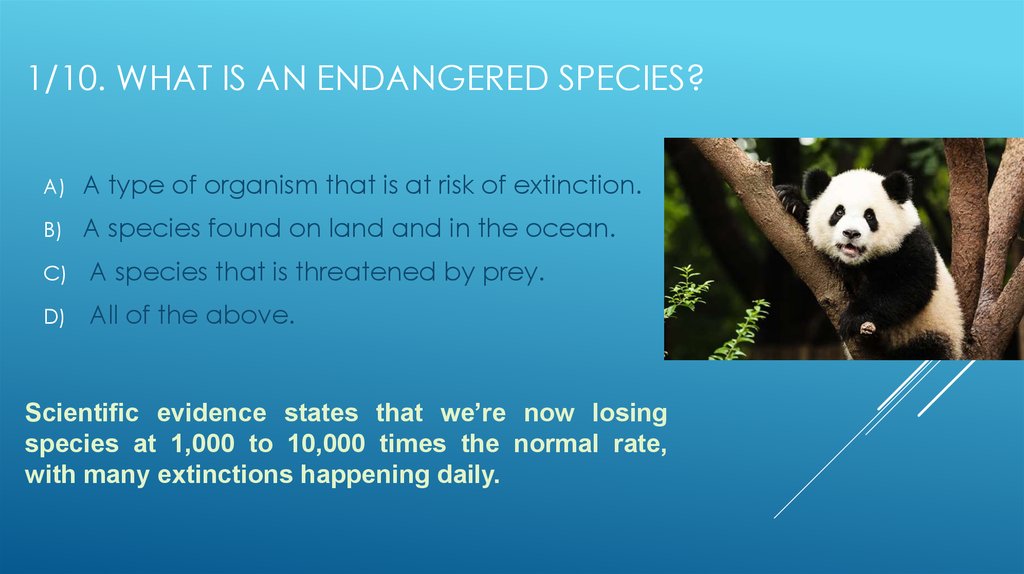 1/10. What is an endangered species?