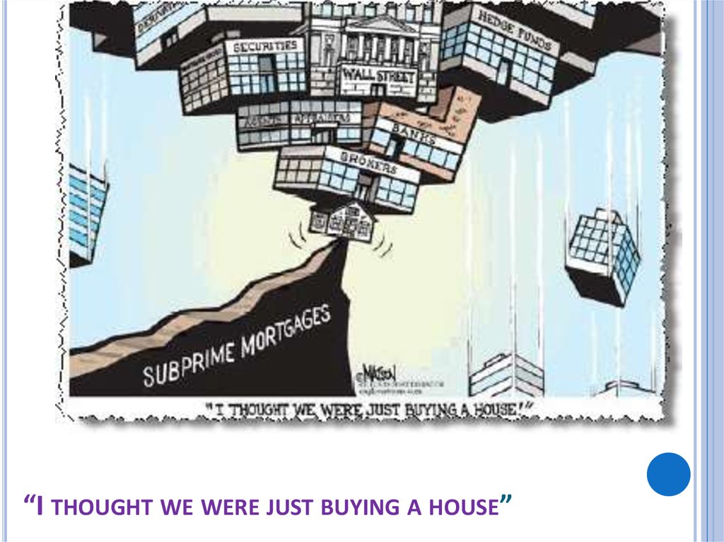 “I thought we were just buying a house”