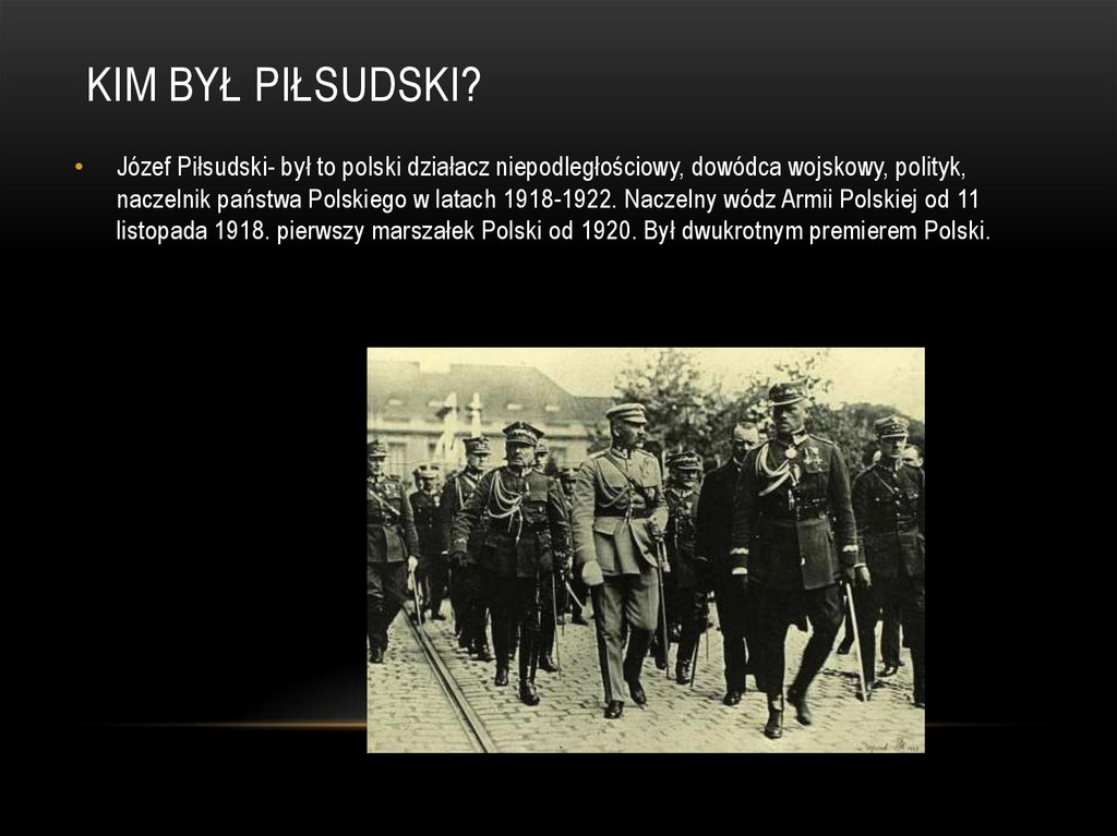 Kim był Piłsudski?