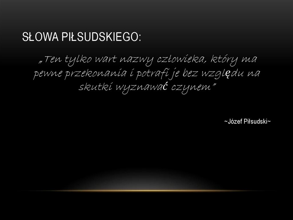 Słowa Piłsudskiego:
