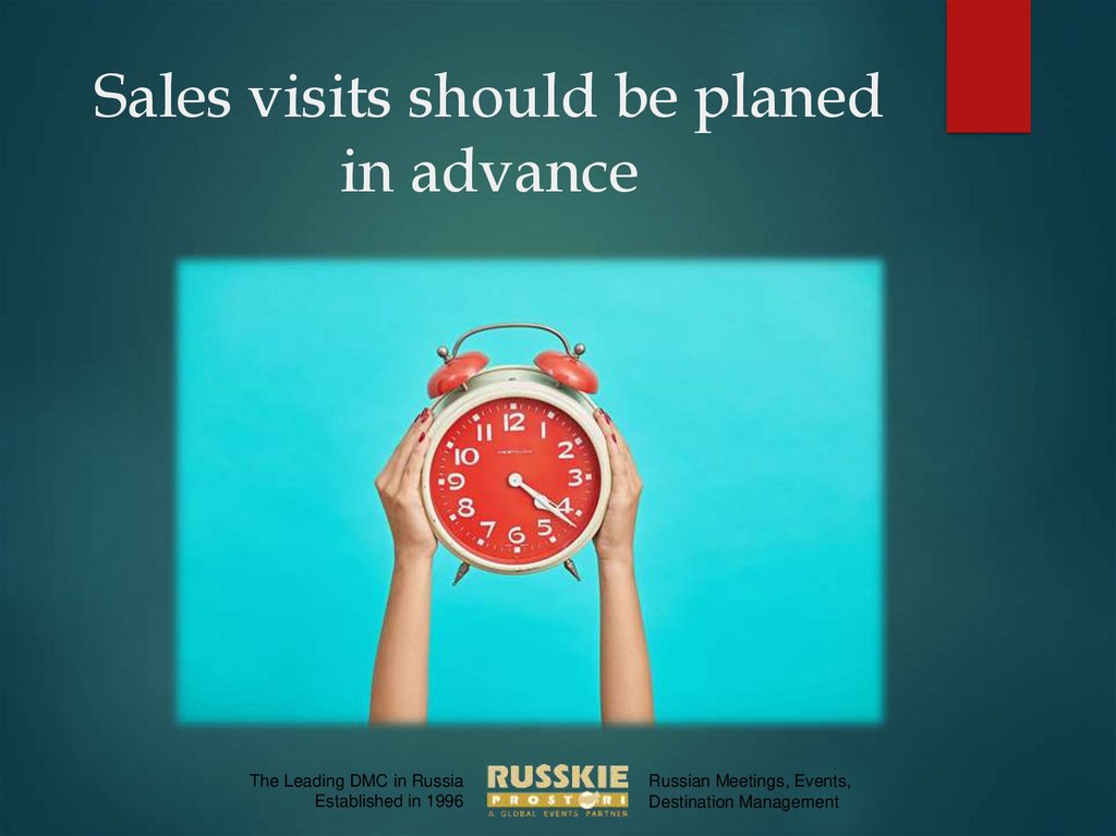 Sales visits should be planed in advance