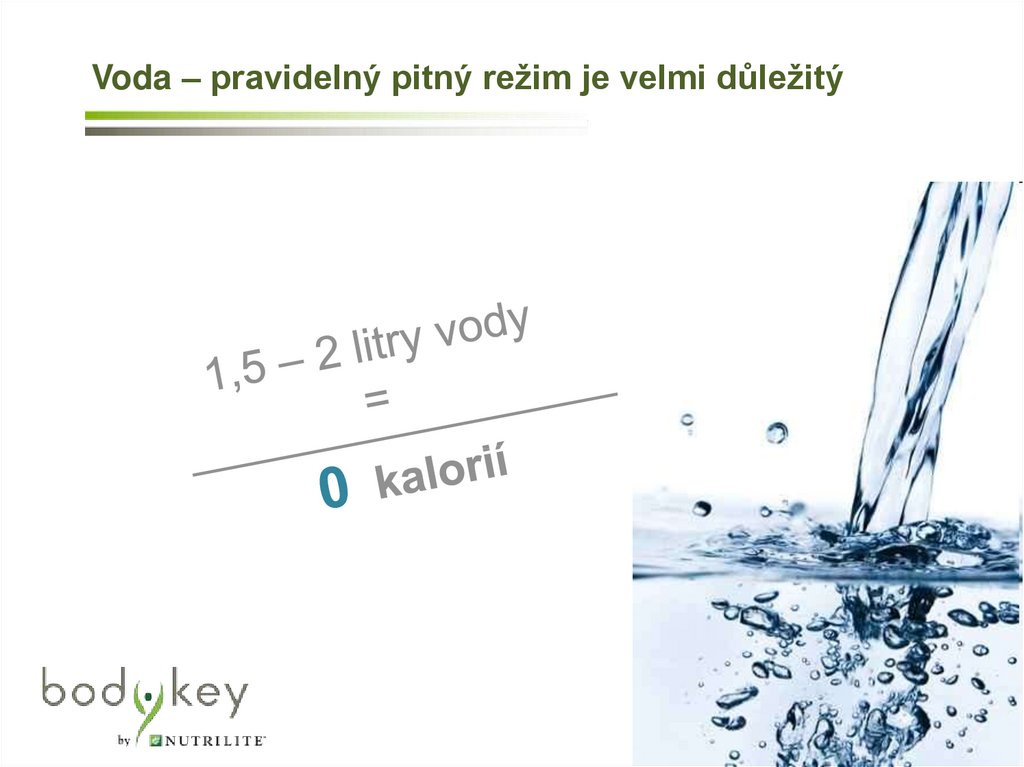Voda – pravidelný pitný režim je velmi důležitý