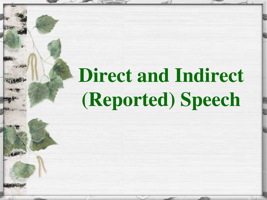 Direct and Indirect (Reported) Speech