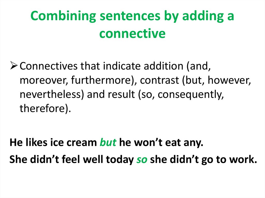 Combining sentences by adding a connective