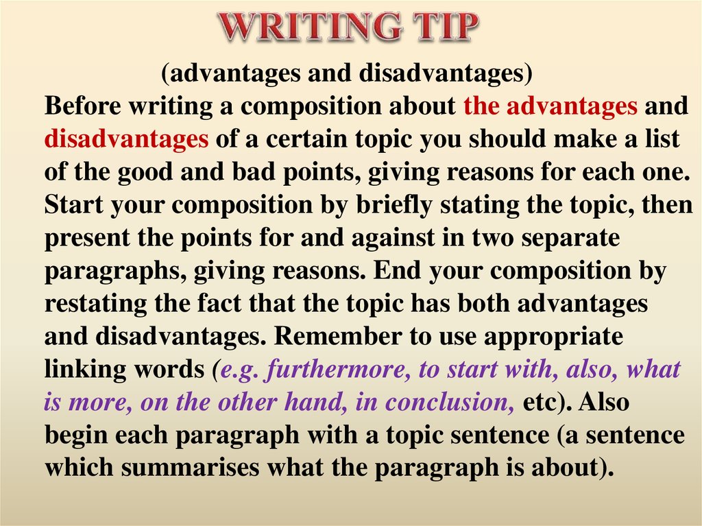 (advantages and disadvantages) Before writing a composition about the advantages and disadvantages of a certain topic you
