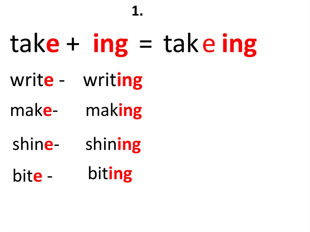 Lie с окончанием ing. Ving forms правило. Write ing. Take ing окончание. Takeing или.