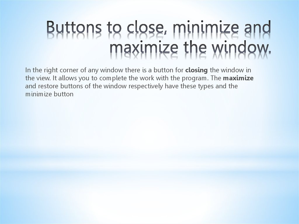 Buttons to close, minimize and maximize the window.
