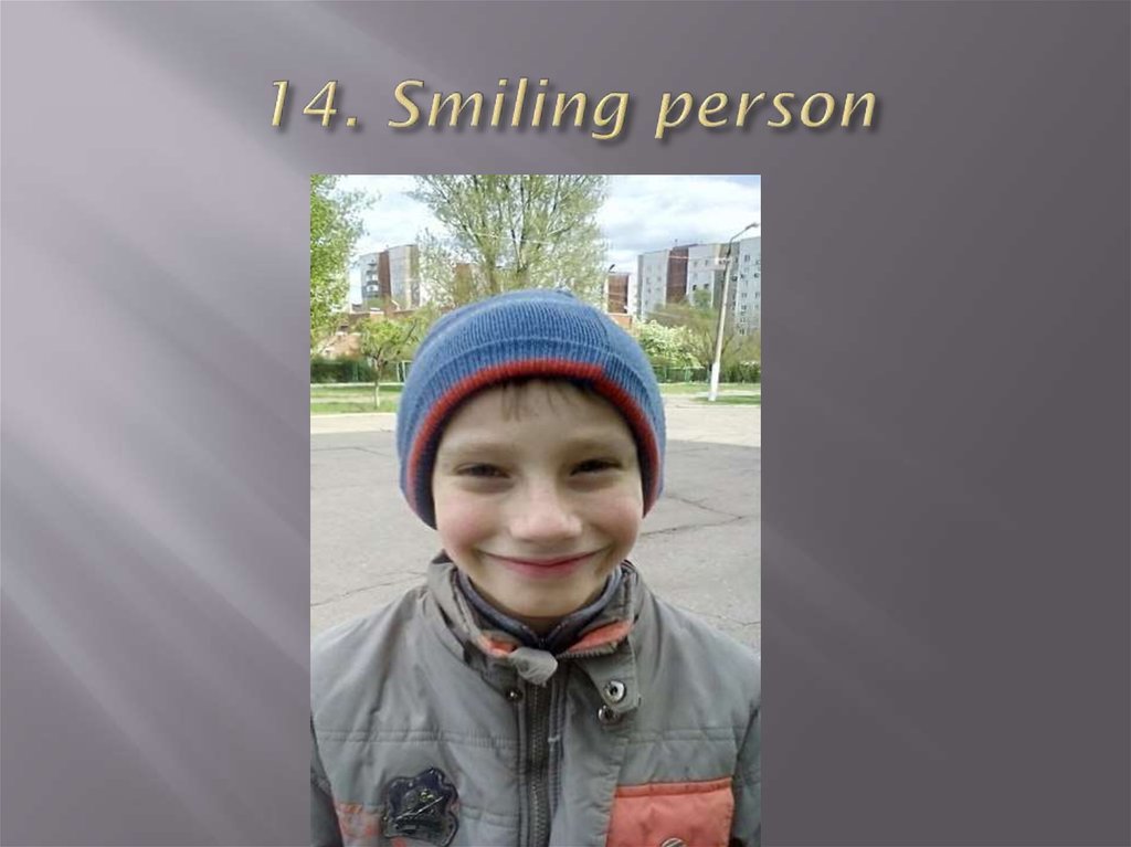 14. Smiling person