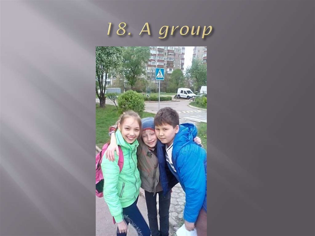 18. A group
