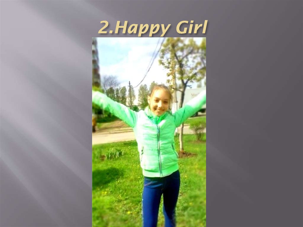 2.Happy Girl