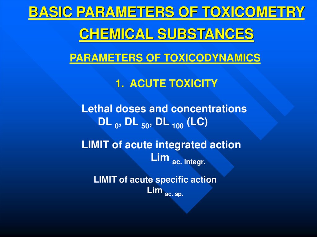 BASIC PARAMETERS OF TOXICOMETRY CHEMICAL SUBSTANCES