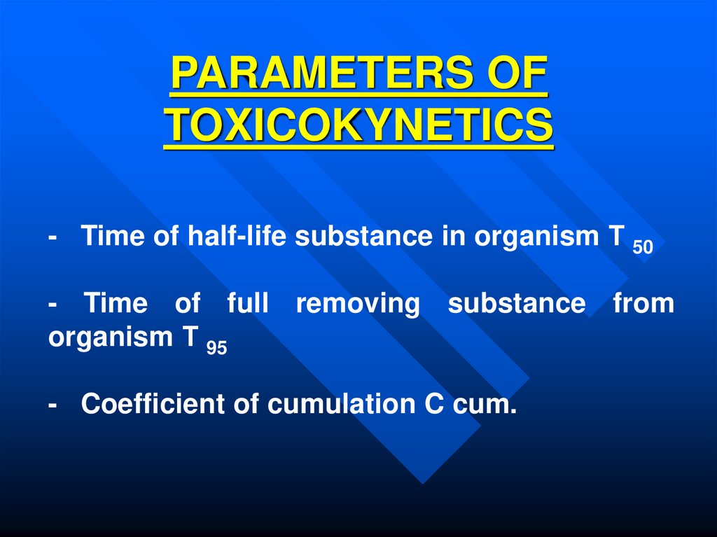 PARAMETERS OF TOXICOKYNETICS