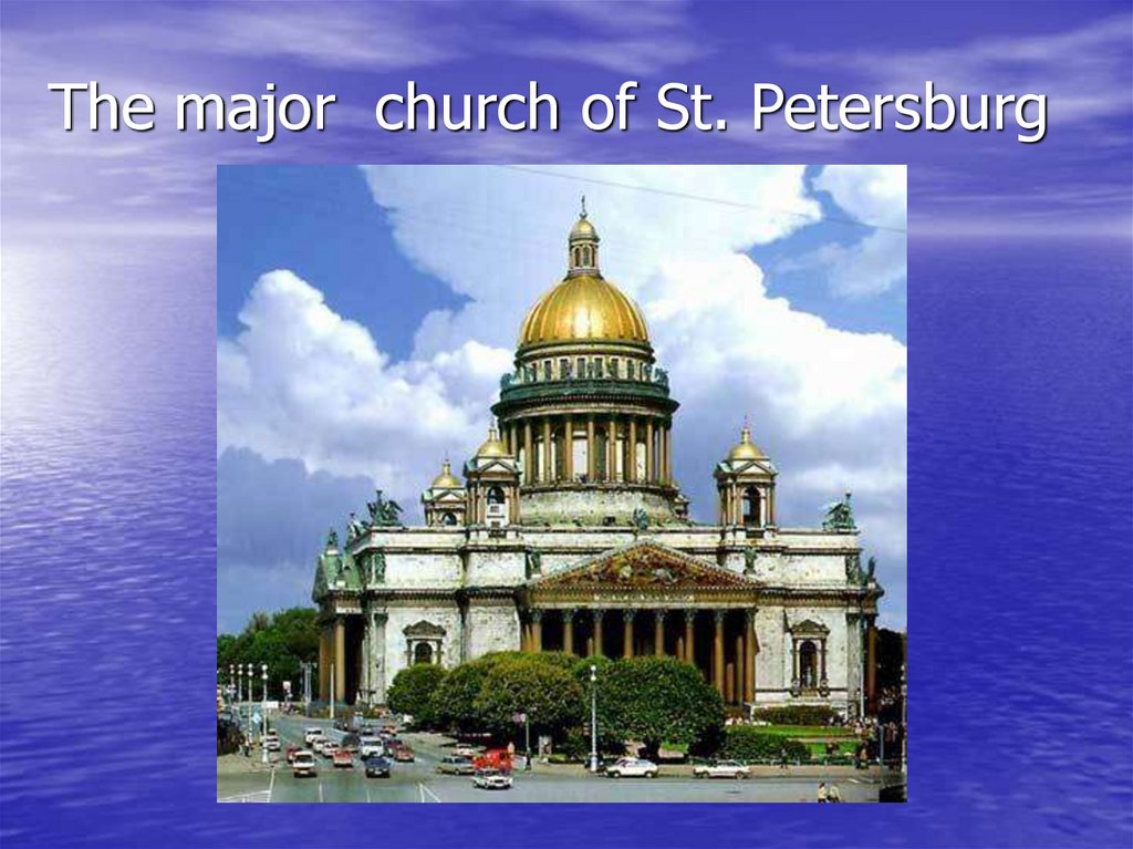The major church of St. Petersburg