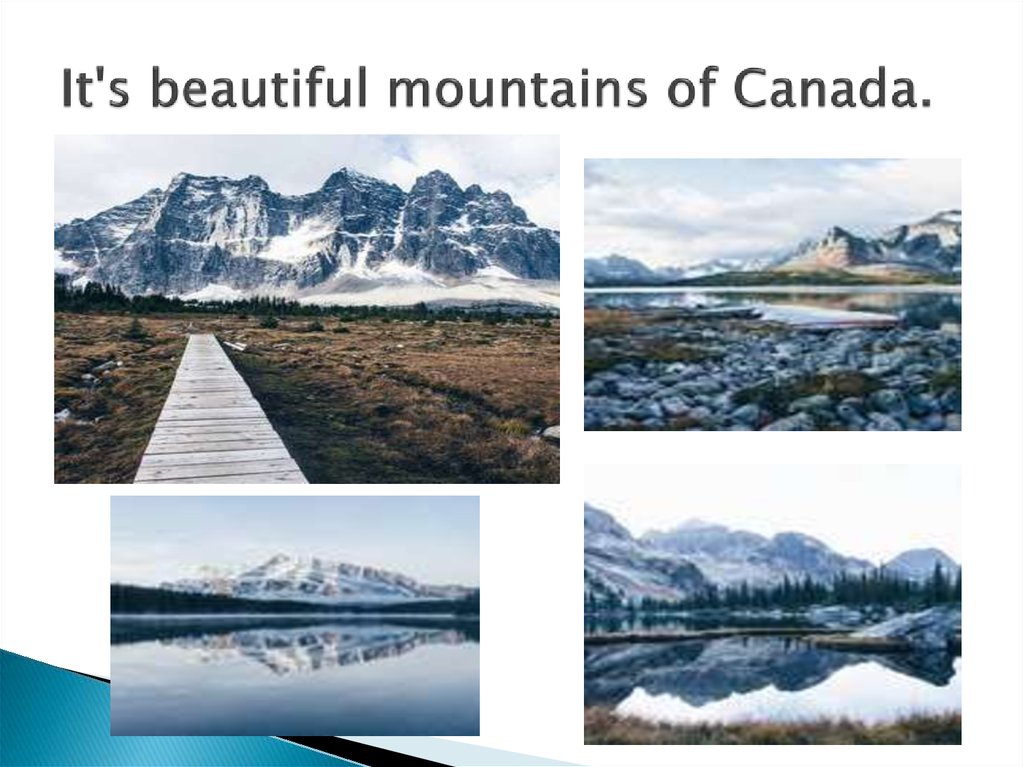 It's beautiful mountains of Canada.