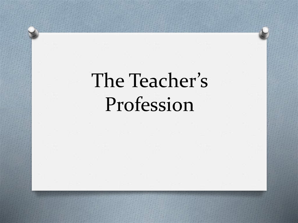 The Teacher’s Profession
