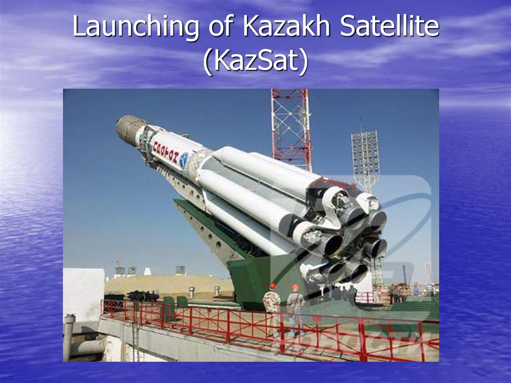 Launching of Kazakh Satellite (KazSat)