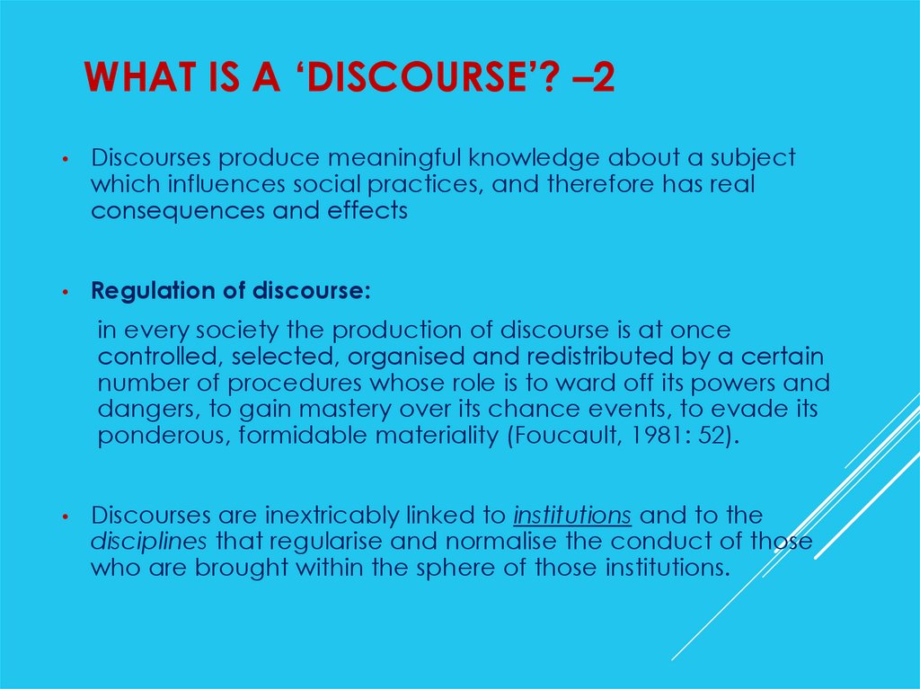 What is a ‘discourse’? –2