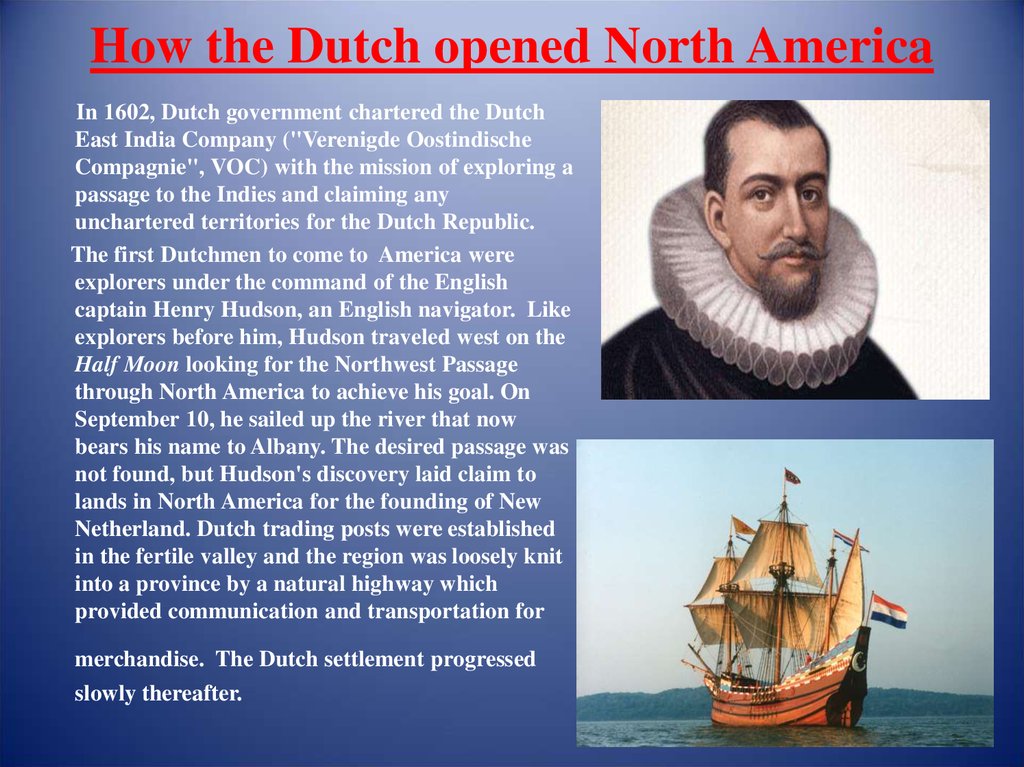 How the Dutch opened North America
