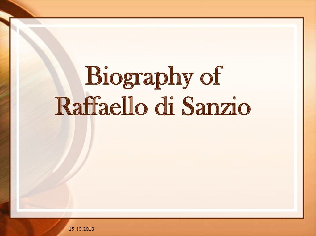 Biography of Raffaello di Sanzio