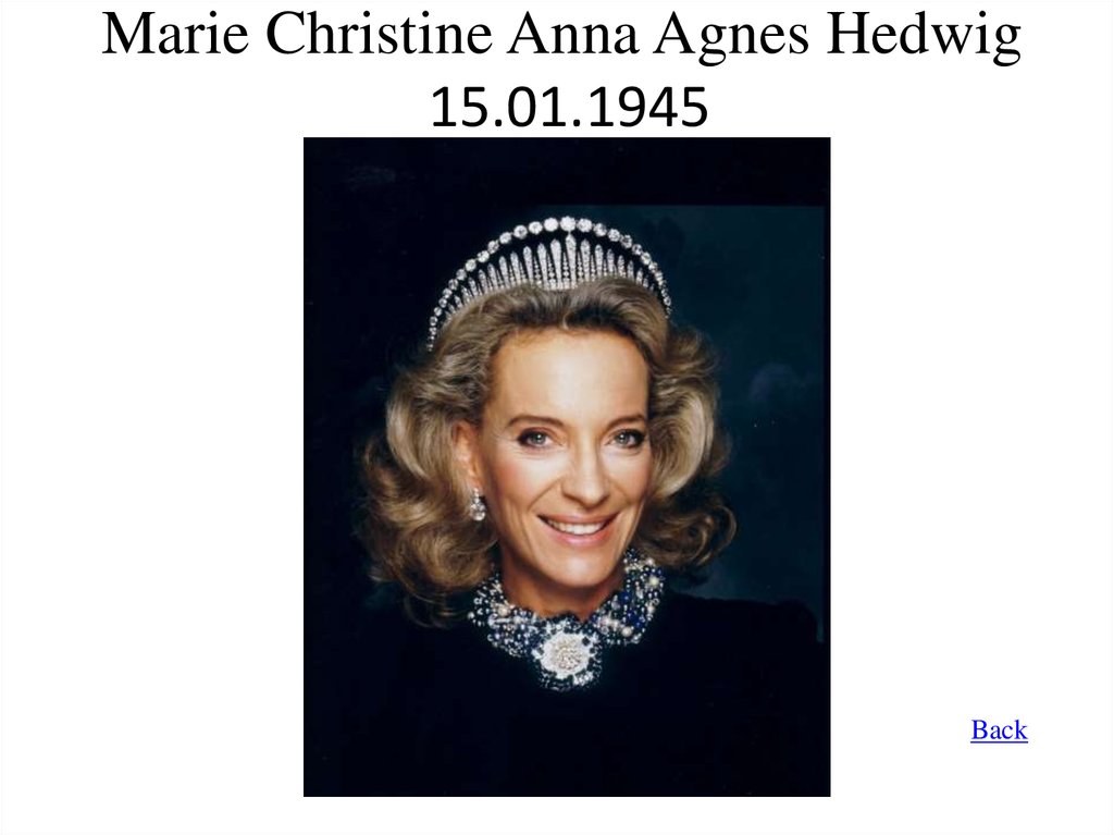 Marie Christine Anna Agnes Hedwig 15.01.1945