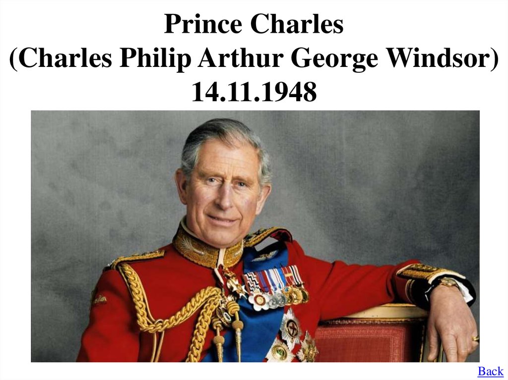 Prince Charles (Charles Philip Arthur George Windsor) 14.11.1948