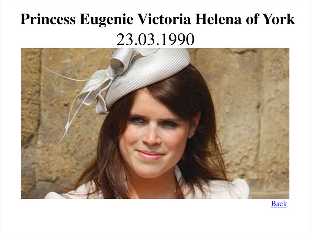  Princess Eugenie Victoria Helena of York 23.03.1990