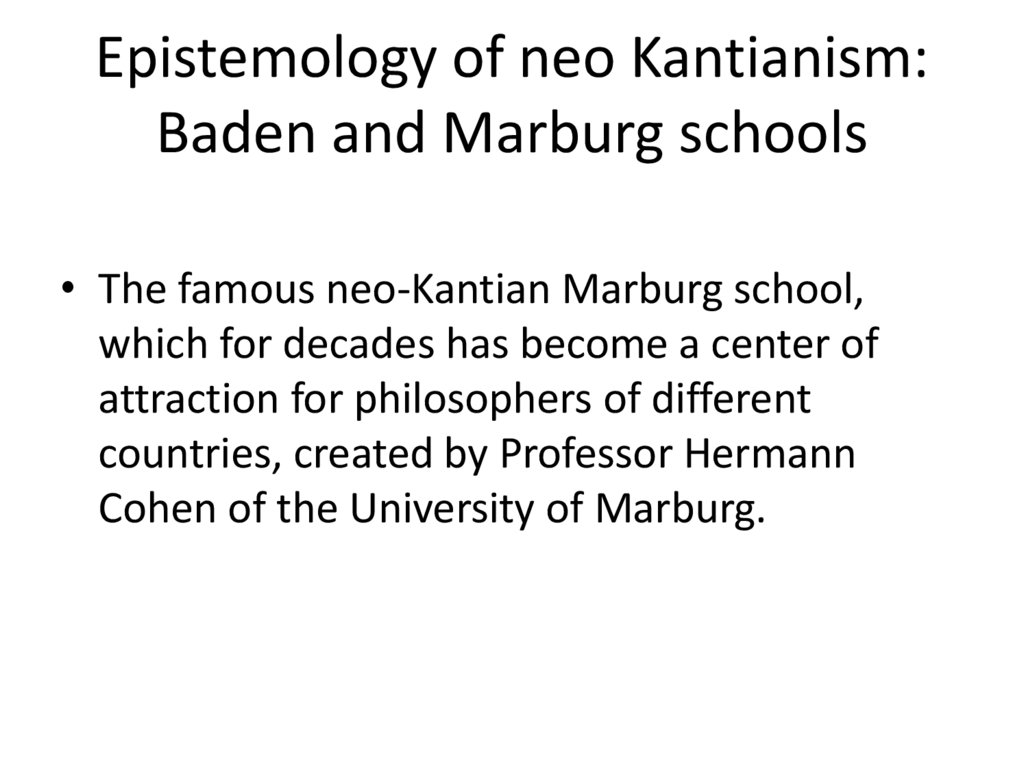Epistemology of neo Kantianism: Baden and Marburg schools