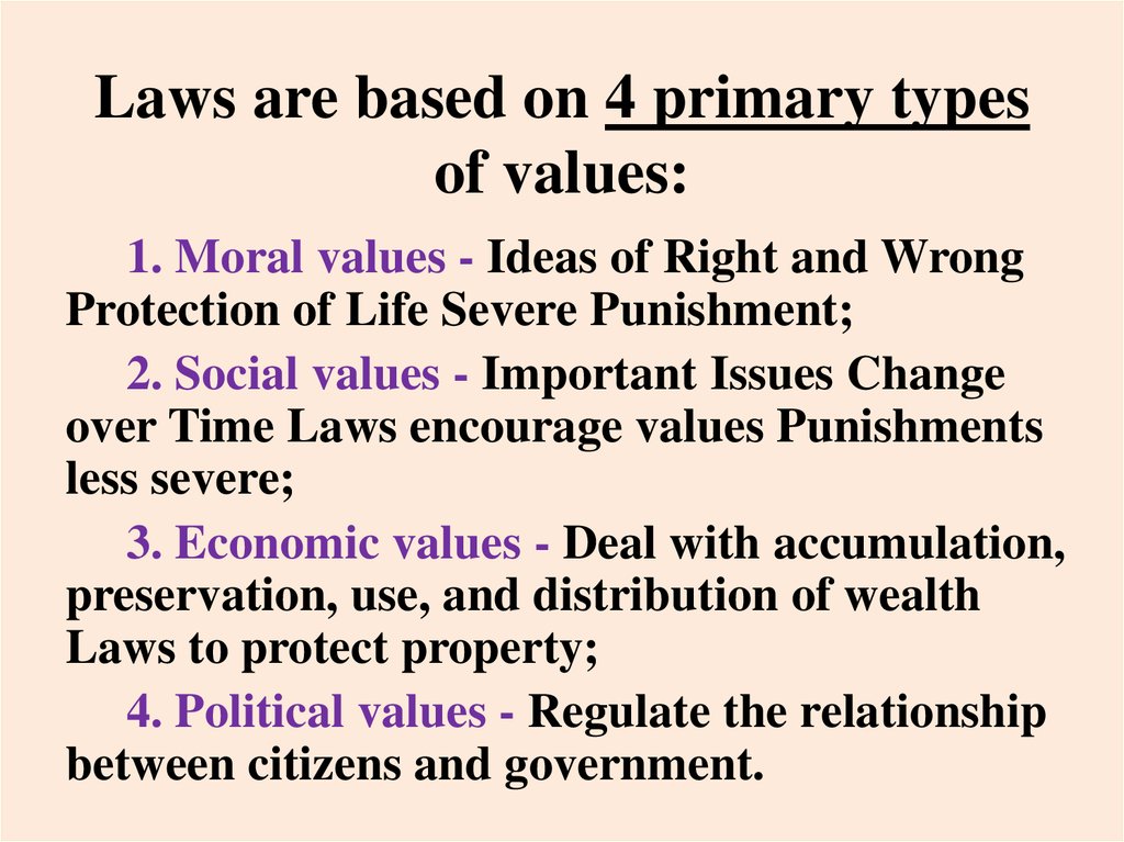 Laws are based on 4 primary types of values:
